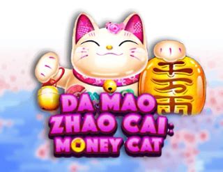 Slot Da Mao Zhao Cai Money Cat